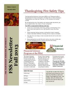 Volume 7, Issue 1 November 2013 Thanksgiving Fire Safety Tips The National Fire Protection Association (NFPA) says Thanksgiving Day is the leading day for home cooking fires, with three times as many occurring on