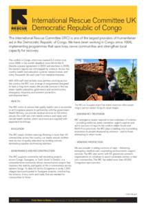 International Rescue Committee UK Democratic Republic of Congo The International Rescue Committee (IRC) is one of the largest providers of humanitarian aid in the Democratic Republic of Congo. We have been working in Con