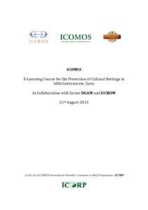 ICOMOS E-Learning Course for the Protection of Cultural Heritage in Idlib Governorate, Syria In Collaboration with Syrian DGAM and ICCROM 21st August 2013