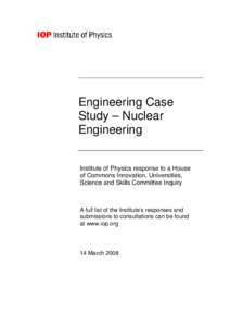 Engineering Case Study – Nuclear Engineering Institute of Physics response to a House of Commons Innovation, Universities, Science and Skills Committee Inquiry