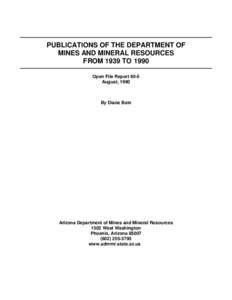 PUBLICATIONS OF THE DEPARTMENT OF MINES AND MINERAL RESOURCES FROM 1939 TO 1990 Open File Report 90-5 August, 1990