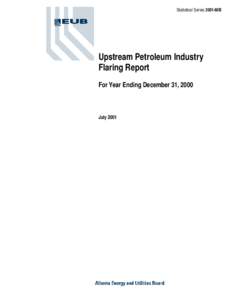 Statistical Series 2001-60B  Upstream Petroleum Industry Flaring Report For Year Ending December 31, 2000