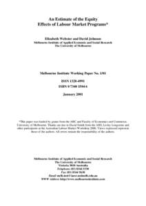 An Estimate of the Equity Effects of Labour Market Programs* Elizabeth Webster and David Johnson Melbourne Institute of Applied Economic and Social Research The University of Melbourne