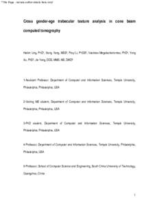 *Title Page - include author details here only!  Cross gender-age trabecular texture analysis in cone beam computed tomography  Haibin Ling, PhD1, Xiong Yang, MSS2, Peiyi Li, PhDS3, Vasileios Megalooikonomou, PhD4, Yong