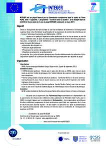 INTEGER est un projet financé par la Commission européenne dans le cadre du 7ème PCRD, volet « Capacités », programme « Science dans la société ». D’un budget total de 3,25 M€ et d’une durée de 4 ans, l