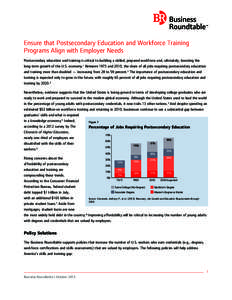  nsure that Postsecondary Education and Workforce Training E Programs Align with Employer Needs Postsecondary education and training is critical to building a skilled, prepared workforce and, ultimately, boosting the lo