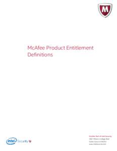 McAfee Product Entitlement Definitions McAfee. Part of Intel SecurityMission College Blvd Santa Clara, CA 95054
