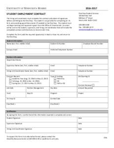 STUDENT EMPLOYMENT CONTRACT The hiring unit coordinator must complete this contract and obtain all signatures before submitting to the One Stop. The student is responsible for completing an I-9, W-4, and provid