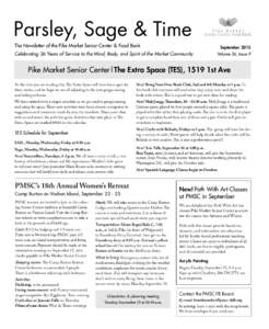 Parsley, Sage & Time The Newsletter of the Pike Market Senior Center & Food Bank SeptemberCelebrating 36 Years of Service to the Mind, Body, and Spirit of the Market Community