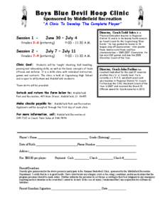 Boys Blue Devil Hoop Clinic Sponsored by Middlefield Recreation “A Clinic To Develop The Complete Player” Director, Coach Todd Salva is a
