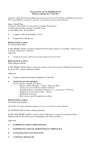 VILLAGE DE / OF ST-PIERRE-JOLYS Réunion ordinaire du 1er juin 2011 Le procès-verbal de la réunion ordinaire du conseil qui a eu lieu à 19 h 45 dans la chambre du conseil au 555 avenue Hébert le mercredi 1er juin 201