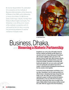 M. Osman Yousuf, M.B.A.’76, celebrated IU’s connection to the Institute of Business Administration at the University of Dhaka in the 1960s with a fellowship, in honor of his father, Dr. Md Osman Ghani, that brings a 