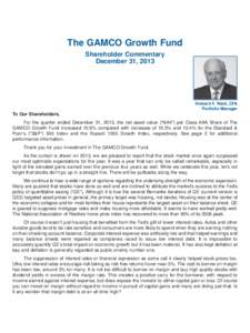 The GAMCO Growth Fund Shareholder Commentary December 31, 2013 Howard F. Ward, CFA Portfolio Manager