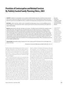 Provision of Contraceptive and Related Services By Publicly Funded Family Planning Clinics, 2003 CONTEXT: In addition to contraceptive services, publicly funded family planning clinics provide low-income women with a ran