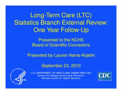 Long-Term Care Statistics Branch External Review: One Year Follow-Up