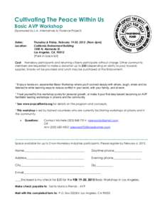 Cultivating The Peace Within Us Basic AVP Workshop (Sponsored by L.A. Alternatives to Violence Project) Dates: Location: