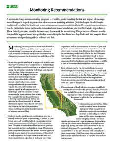 Monitoring Recommendations  A systematic long-term monitoring program is crucial to understanding the fate and impact of management changes in regards to protection of ecosystems receiving selenium (Se) discharges. In ad