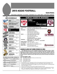 2013 AGGIE FOOTBALL  Game Notes THREE NATIONAL CHAMPIONSHIPS • 694 VICTORIES • 18 CONFERENCE TITLES • 34 BOWL GAMES • 61 FIRST-TEAM ALL-AMERICANS