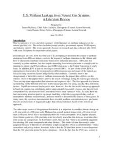 U.S. Methane Leakage from Natural Gas Systems: A Literature Review Prepared by: James McGarry, Chief Policy Analyst, Chesapeake Climate Action Network; Craig Flamm, Policy Fellow, Chesapeake Climate Action Network June 1