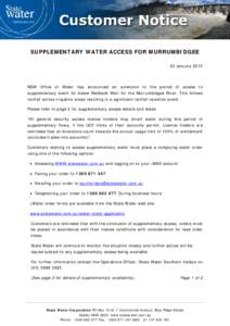 SUPPLEMENTARY WATER ACCESS FOR MURRUMBIDGEE 23 January 2015 NSW Office of Water has announced an extension to the period of access to supplementary event for below Redbank Weir for the Murrumbidgee River. This follows ra