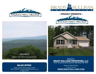 – PROUDLY PRESENTS –  ADDRESS Eagle’s Nest Road, Plymouth, NH. Marketed by: