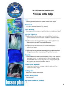 The Mid-Cayman Rise Expedition[removed]Welcome to the Ridge Focus Chemistry of hydrothermal vent systems on mid-ocean ridges Grade Level