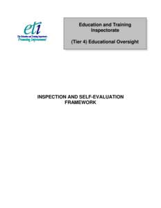 Education and Training Inspectorate (Tier 4) Educational Oversight INSPECTION AND SELF-EVALUATION FRAMEWORK