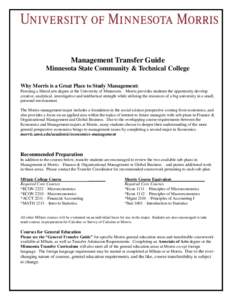 Management Transfer Guide Minnesota State Community & Technical College Why Morris is a Great Place to Study Management: Pursuing a liberal arts degree at the University of Minnesota – Morris provides students the oppo