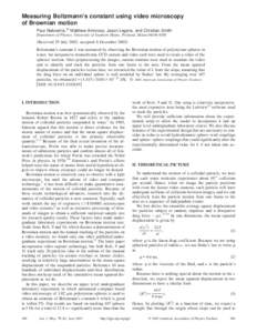 Measuring Boltzmann’s constant using video microscopy of Brownian motion Paul Nakroshis,a) Matthew Amoroso, Jason Legere, and Christian Smith Department of Physics, University of Southern Maine, Portland, Maine[removed]