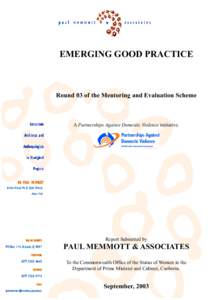 EMERGING GOOD PRACTICE  Round 03 of the Mentoring and Evaluation Scheme A Partnerships Against Domestic Violence initiative.