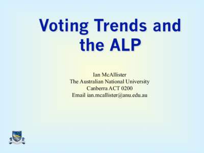 Ian McAllister The Australian National University Canberra ACT 0200 Email [removed]  Web Addresses