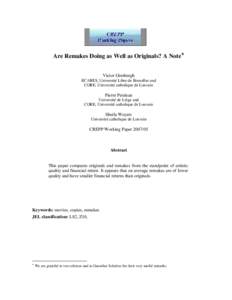 Are Remakes Doing as Well as Originals? A Note* Victor Ginsburgh ECARES, Université Libre de Bruxelles and CORE, Université catholique de Louvain