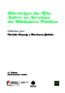 Diretrizes da Ifla Sobre os Serviços da Biblioteca Pública Editadas por Christie Koontz e Barbara Gubbin