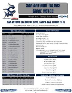 San Antonio Talons Game Notes Week 2 vs. Tampa Bay Storm San Antonio Talons[removed]Vs. Tampa Bay Storm[removed]Friday, March 21st, 2014 ∙ 7:30 CST ∙ Alamodome San Antonio, TX