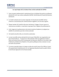 www.gopacnetwork.org  Les sept étapes de la création d’une section nationale de GOPAC 1. Trois ou quatre parlementaires représentant tous ou la plupart des partis au parlement décident de créer une section nationa