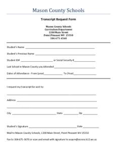 Mason County Schools Transcript Request Form Mason County Schools Curriculum Department 1200 Main Street Point Pleasant WV 25550