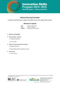 National Steering Committee Education and training to support innovation across the supply chain project Meeting Four Agenda Date: Time: Location: