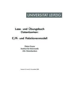 Lese- und Übungsbu
h Datenbanken: E/R- und Relationenmodell Dieter Sosna Institut für Informatik