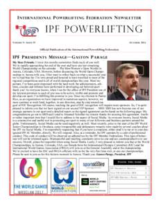 I NTERNATIONAL P OWERLIFTING F EDERATION N EWSLET TER  IPF POWERLIFTING V OLUME V: I SSUE IV  O CTOBER 2014