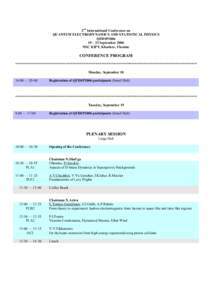 2nd International Conference on QUANTUM ELECTRODYNAMICS AND STATISTICAL PHYSICS QEDSP2006 19 – 23 September 2006 NSC KIPT, Kharkov, Ukraine