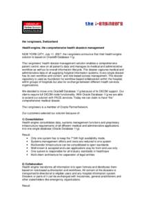 the i-engineers, Switzerland Health-engine, the comprehensive health dossiers management NEW YORK CITY, July 11, 2007, the i-engineers announce that their health-engine solution is based on Oracle® Database 11g. The i-e