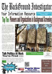 Volume 12 Number 10 October 2012 Though its recent popularity is greater than ever before, the background check industry has roots that extend farther back than one might
