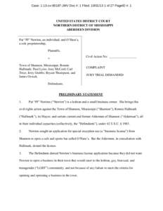 Case: 1:13-cv[removed]JMV Doc #: 1 Filed: [removed]of 27 PageID #: 1  UNITED STATES DISTRICT COURT NORTHERN DISTRICT OF MISSISSIPPI ABERDEEN DIVISION Pat “PJ” Newton, an individual; and O’Hara’s,