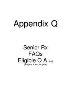 Appendix Q Senior Rx FAQs Eligible Q A[removed]Eligible & Not Eligible)