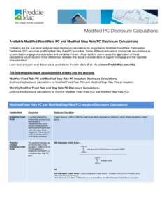 Available Modified Fixed Rate PC and Modified Step Rate PC Disclosure Calculations Following are the loan-level and pool-level disclosure calculations for single-family Modified Fixed Rate Participation Certificate (PC) 