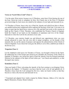 SERVICE TO SAINT THEODORE OF TARSUS, ARCHBISHOP OF CANTERBURY (+SEPTEMBER -Verses on “Lord I Have Cried” (Tone 1) * Let the entire West rejoice, because you, O Theodore, came from Cilicia bearing the sun o