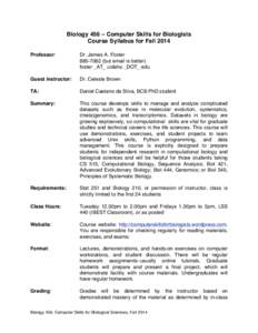 Biology 456 – Computer Skills for Biologists Course Syllabus for Fall 2014 Professor: Dr. James A. Foster[removed]but email is better)