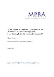 M PRA Munich Personal RePEc Archive What about monetary transmission in Albania? Is the exchange rate pass-through (still) the main channel?
