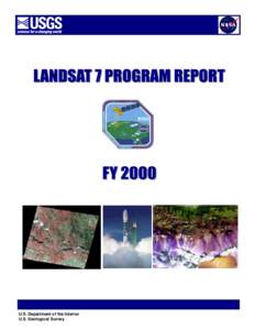 U.S. Department of the Interior U.S. Geological Survey Landsat 7 Program Report for FY[removed]BLANK SHEET