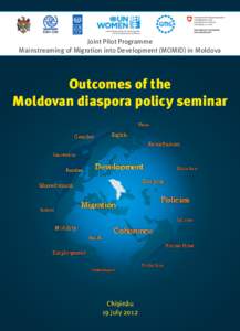 Joint Pilot Programme Mainstreaming of Migration into Development (MOMID) in Moldova Outcomes of the Moldovan diaspora policy seminar Visas